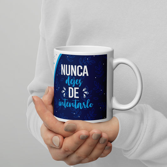 Taza Blanca Motivacional "Nunca Dejes de Intentarlo" - Brillante y Resistente
