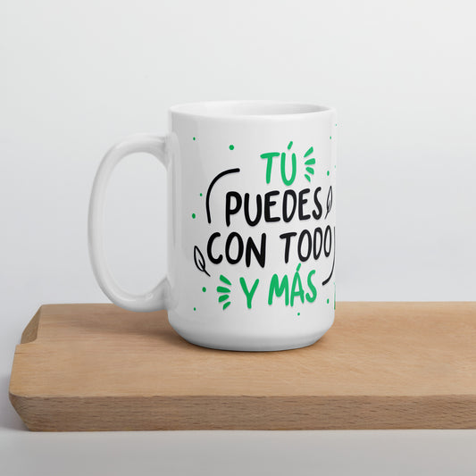 Taza Blanca Brillante con Frase Motivacional "Tú Puedes con Todo y Más, No te Rindas Nunca" - Ideal para Café o Té